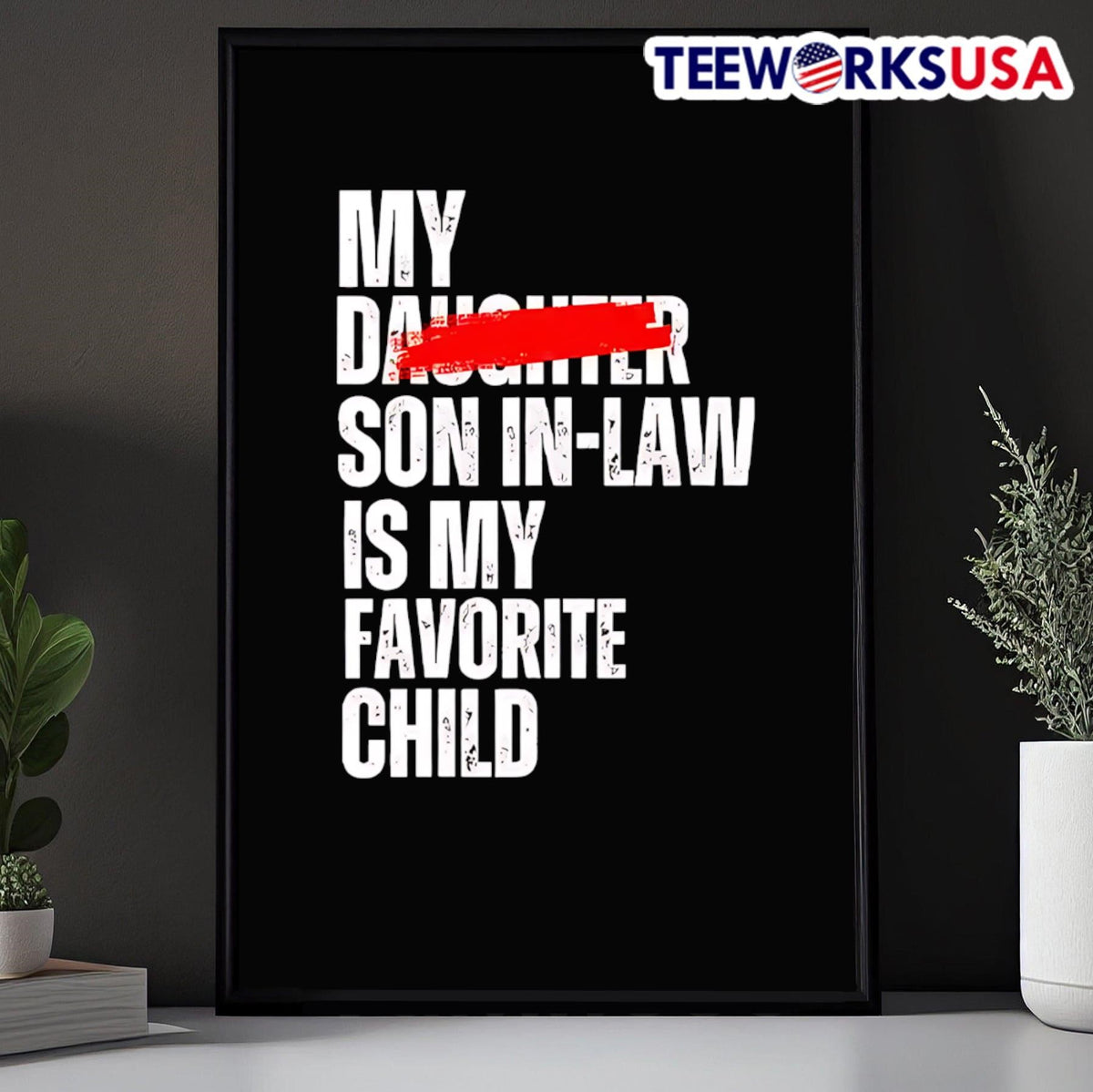 My Son In Law Is Favorite Child - Adult & Kids T-Shirts, Sweatshirts & Hoodies apparel design preview 5