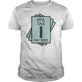 NFA Tax Pay 200 - Adult & Kids T-Shirts, Sweatshirts & Hoodies apparel design preview 1