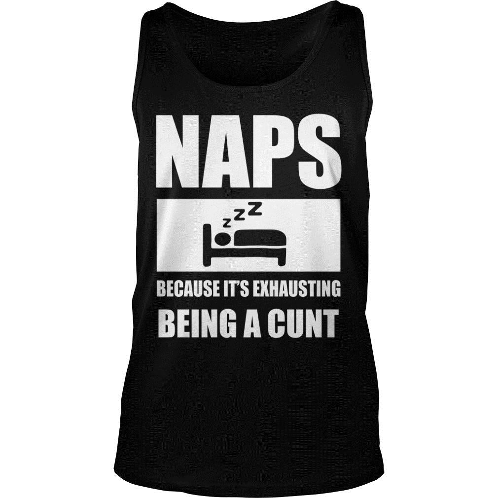 Naps Because It's Exhausting Being A Cunt - Adult & Kids T-Shirts, Sweatshirts & Hoodies apparel design preview 3