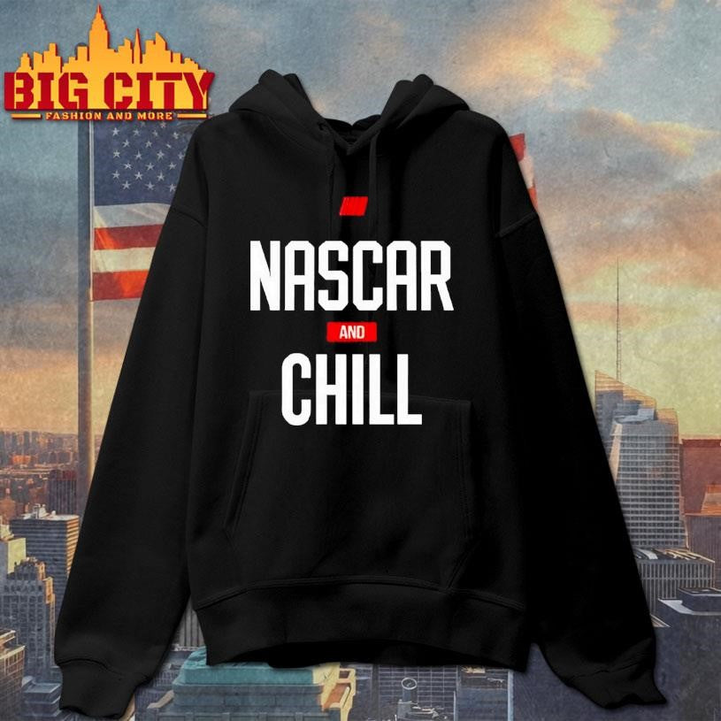 Nascar And Chill Logo - Adult & Kids T-Shirts, Sweatshirts & Hoodies apparel design preview 2