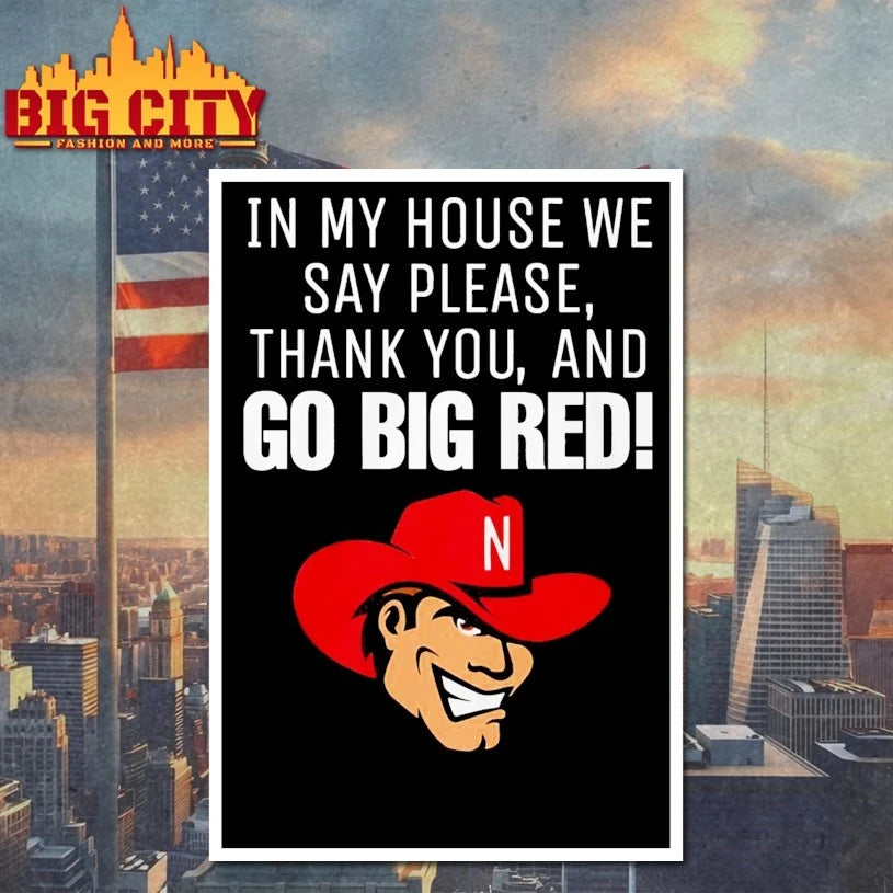 Nebraska Cornhusker In My House We Say Please Thank - Adult & Kids T-Shirts, Sweatshirts & Hoodies apparel design preview 4