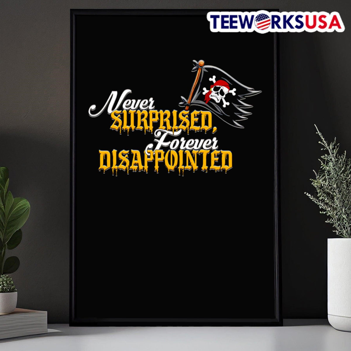 Never surprised forever disappointed - Adult & Kids T-Shirts, Sweatshirts & Hoodies apparel design preview 5