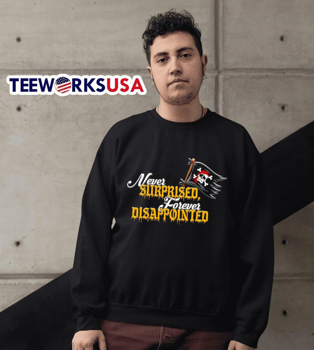 Never surprised forever disappointed - Adult & Kids T-Shirts, Sweatshirts & Hoodies apparel design preview 6