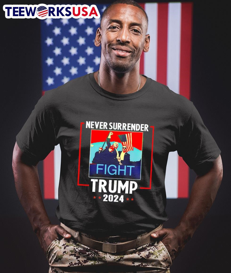 Never surrender fight Donald Trump 2024 - Adult & Kids T-Shirts, Sweatshirts & Hoodies apparel design preview 1