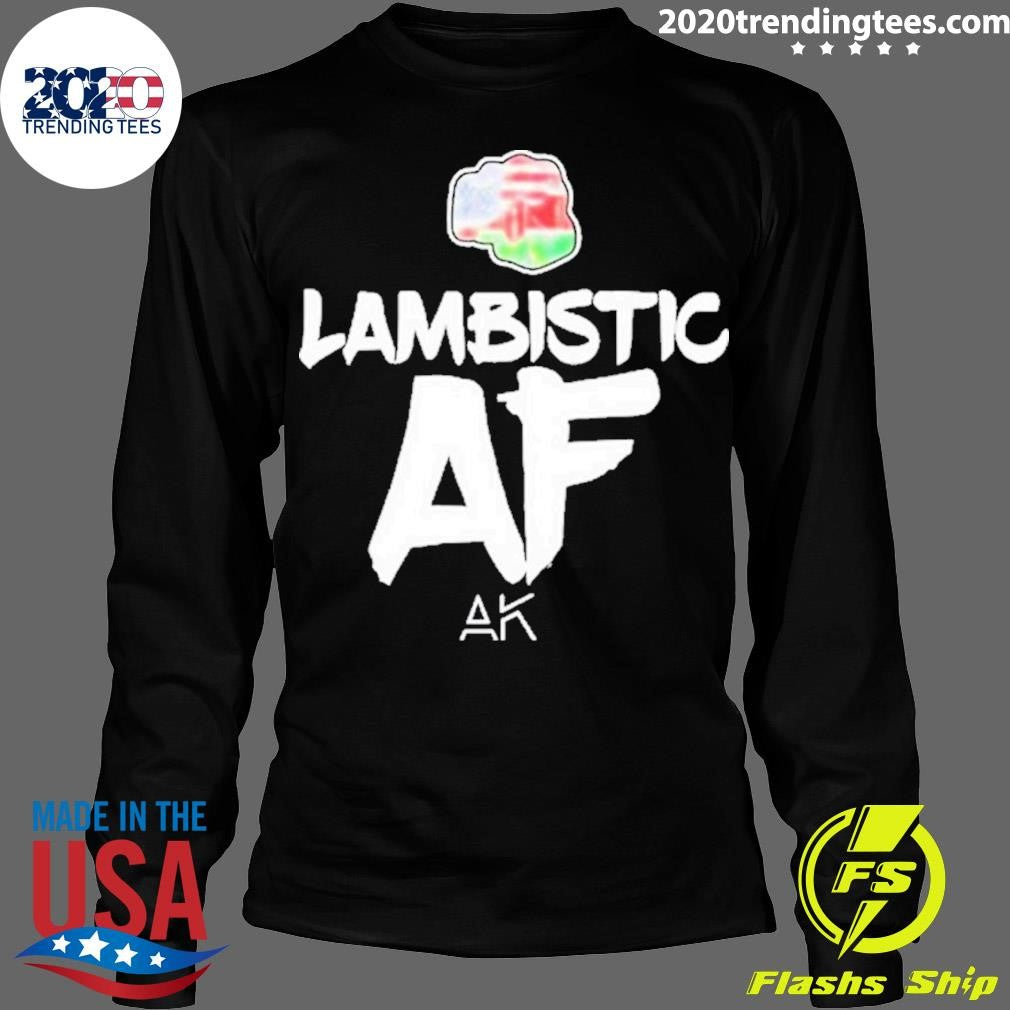 Nice Andrew Kibe Lambistic Af - Adult & Kids T-Shirts, Sweatshirts & Hoodies apparel design preview 4