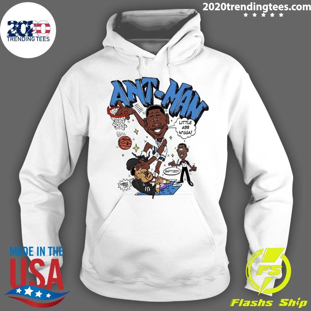 Nice Ant-man Little A Nigga Baptized - Adult & Kids T-Shirts, Sweatshirts & Hoodies apparel design preview 2