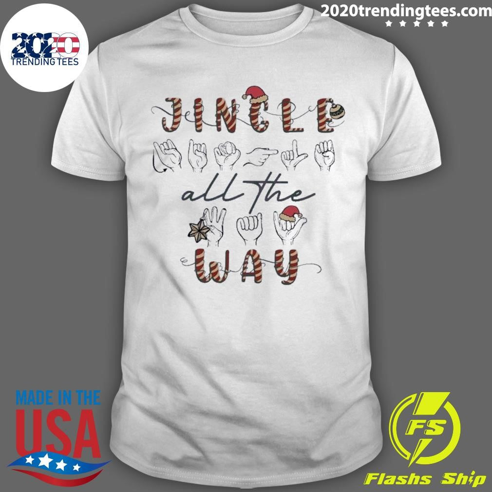 Nice Asl Jingle All The Way Fingerspelling - Adult & Kids T-Shirts, Sweatshirts & Hoodies apparel design preview 1