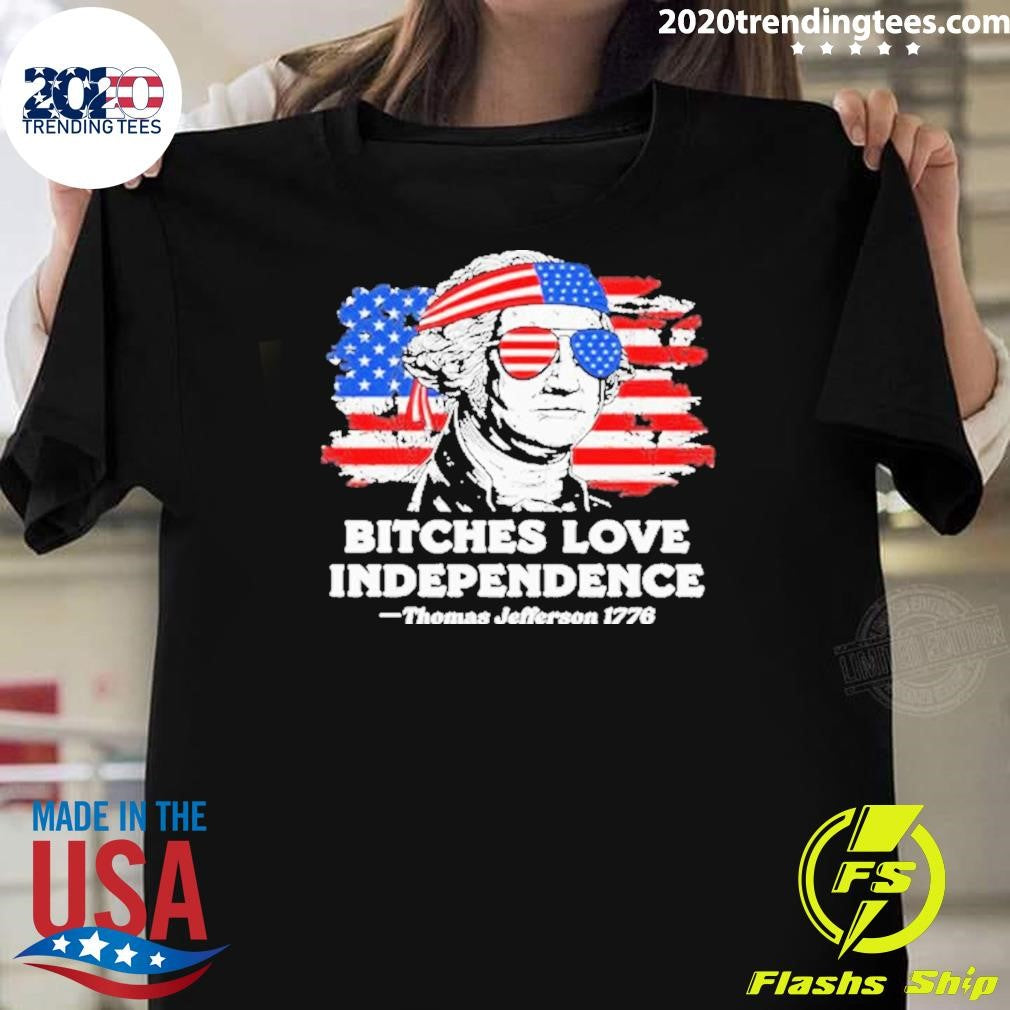 Nice Bitches Love Independence Thomas Jefferson - Adult & Kids T-Shirts, Sweatshirts & Hoodies apparel design preview 1