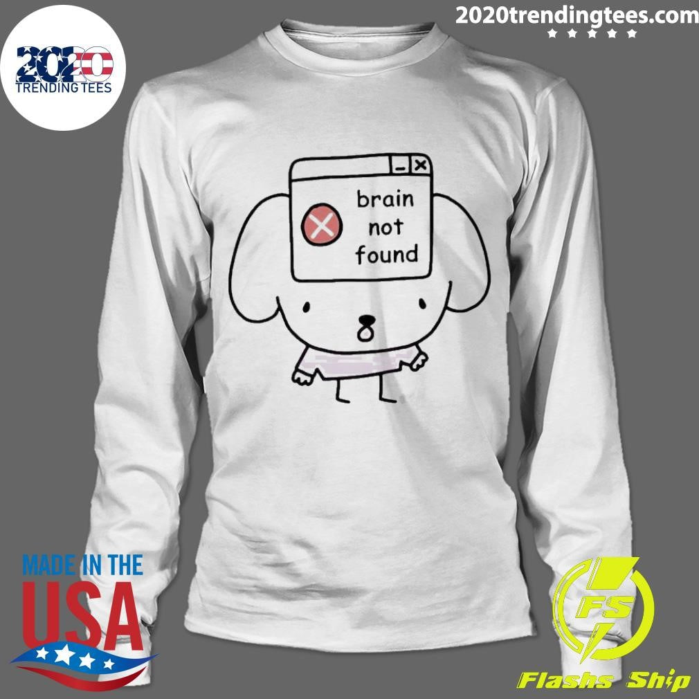 Nice Brain Not Found - Adult & Kids T-Shirts, Sweatshirts & Hoodies apparel design preview 4