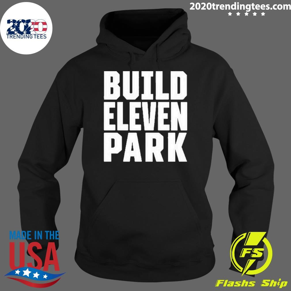 Nice Build Eleven Park - Adult & Kids T-Shirts, Sweatshirts & Hoodies apparel design preview 2