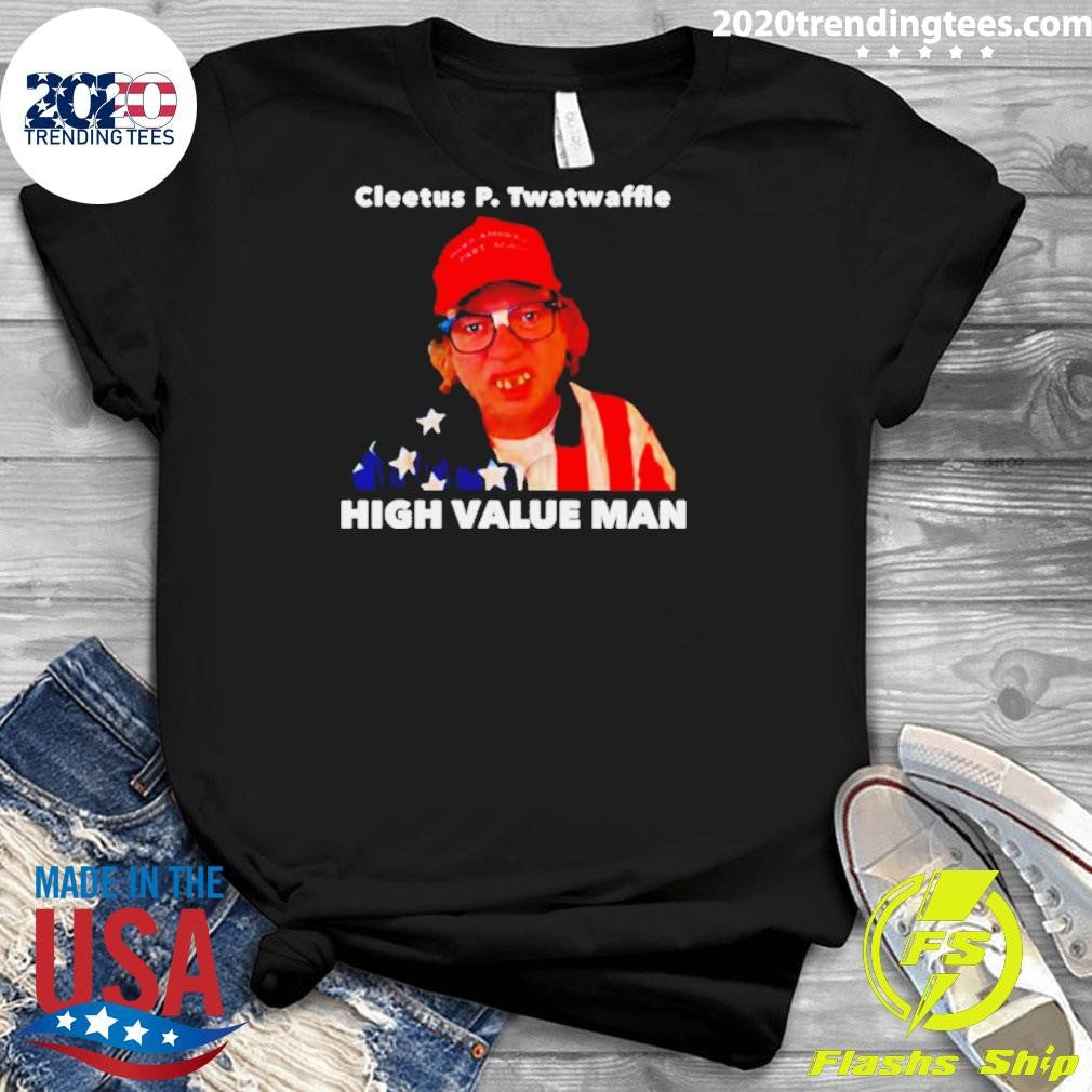 Nice Cleetus P. Twatwaffle High Value Man - Adult & Kids T-Shirts, Sweatshirts & Hoodies apparel design preview 3