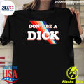 Nice Don't Be A Dick Lightweight - Adult & Kids T-Shirts, Sweatshirts & Hoodies apparel design preview 1