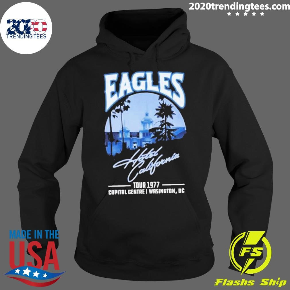 Nice Eagles Hotel California Tour 1977 Capital Centre - Adult & Kids T-Shirts, Sweatshirts & Hoodies apparel design preview 2