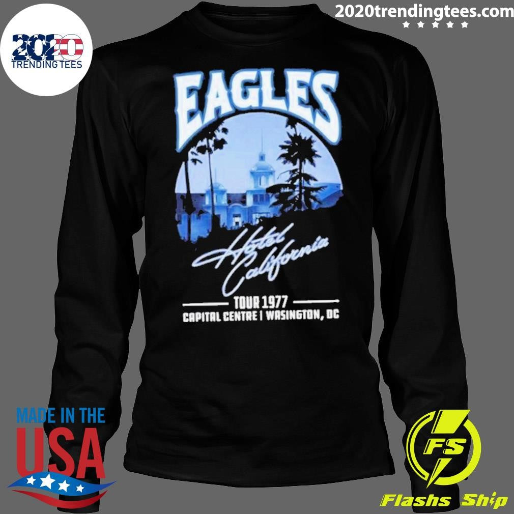 Nice Eagles Hotel California Tour 1977 Capital Centre - Adult & Kids T-Shirts, Sweatshirts & Hoodies apparel design preview 4