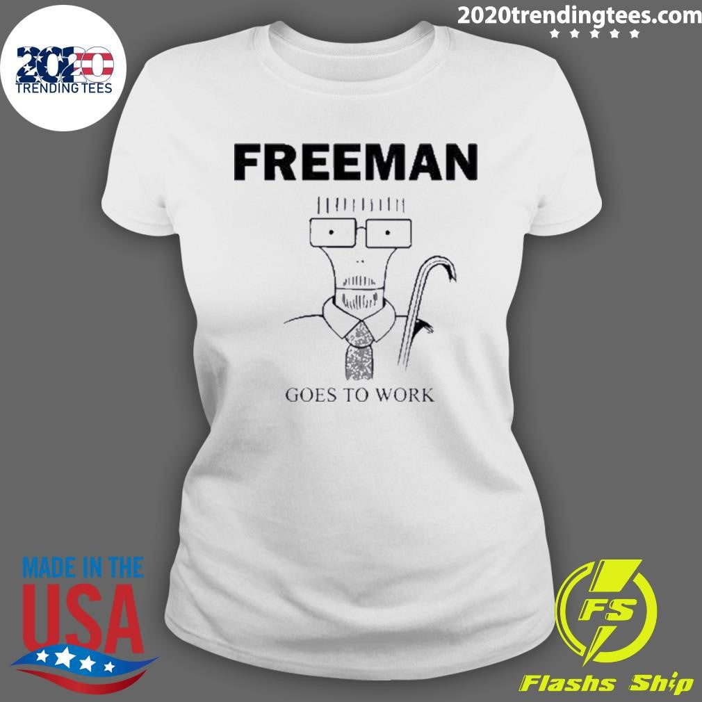 Nice Freeman Goes To Work - Adult & Kids T-Shirts, Sweatshirts & Hoodies apparel design preview 3
