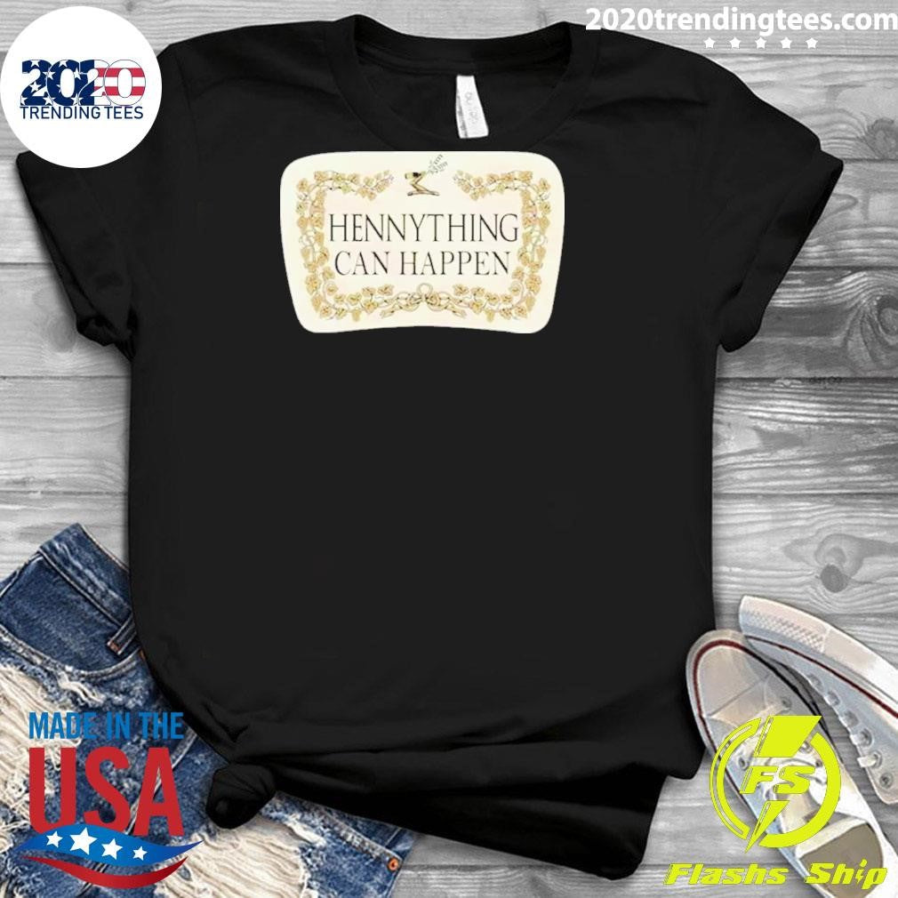 Nice Hennything Is Possible - Adult & Kids T-Shirts, Sweatshirts & Hoodies apparel design preview 3