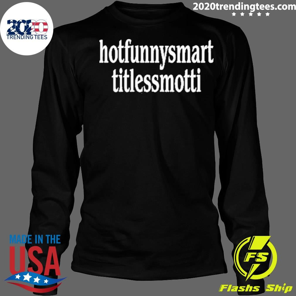 Nice Hotfunnysmart Titlessmotti - Adult & Kids T-Shirts, Sweatshirts & Hoodies apparel design preview 4