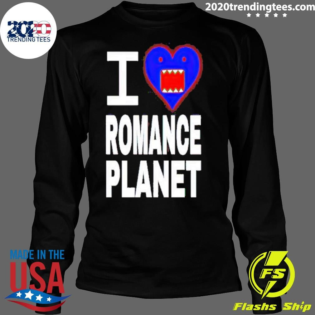 Nice I Love Romanceplanet - Adult & Kids T-Shirts, Sweatshirts & Hoodies apparel design preview 4