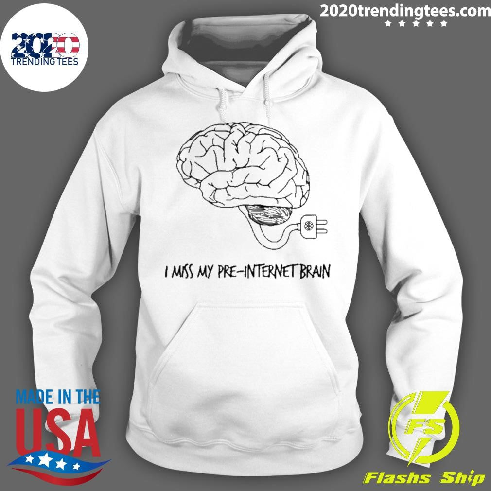 Nice I Miss My Pre-Internet Brain - Adult & Kids T-Shirts, Sweatshirts & Hoodies apparel design preview 2