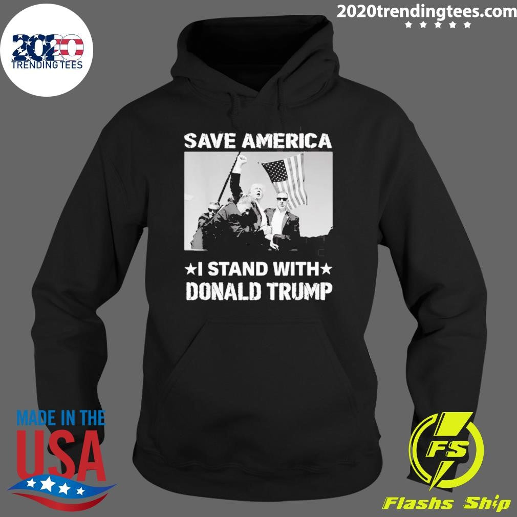 Nice I Stand With Donald Trump Save America - Adult & Kids T-Shirts, Sweatshirts & Hoodies apparel design preview 2