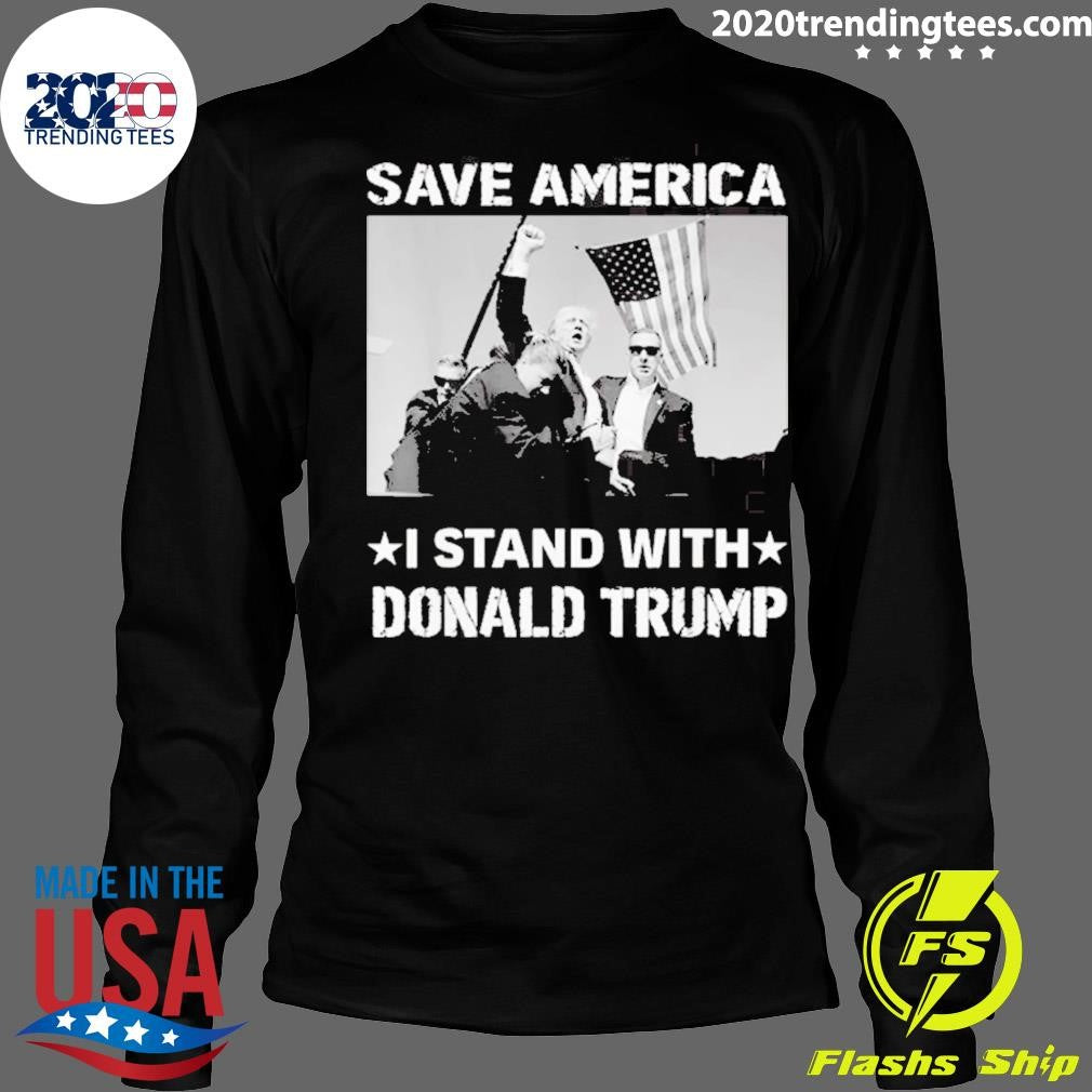 Nice I Stand With Donald Trump Save America - Adult & Kids T-Shirts, Sweatshirts & Hoodies apparel design preview 4
