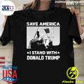 Nice I Stand With Donald Trump Save America - Adult & Kids T-Shirts, Sweatshirts & Hoodies apparel design preview 1