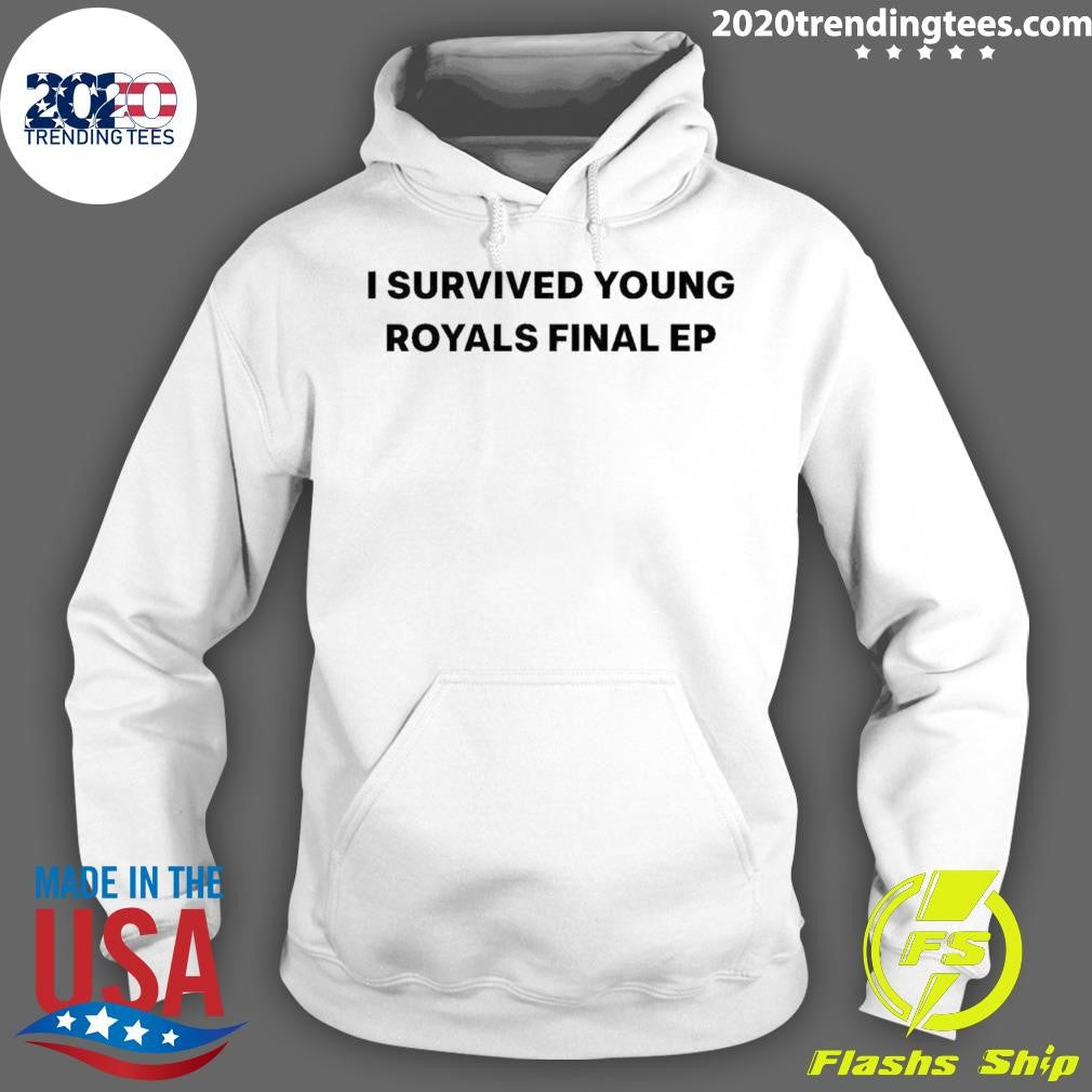Nice I Survived Young Royals Final Ep - Adult & Kids T-Shirts, Sweatshirts & Hoodies apparel design preview 2