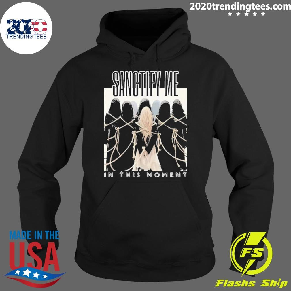 Nice In This Moment Sanctify Me 2024 - Adult & Kids T-Shirts, Sweatshirts & Hoodies apparel design preview 2