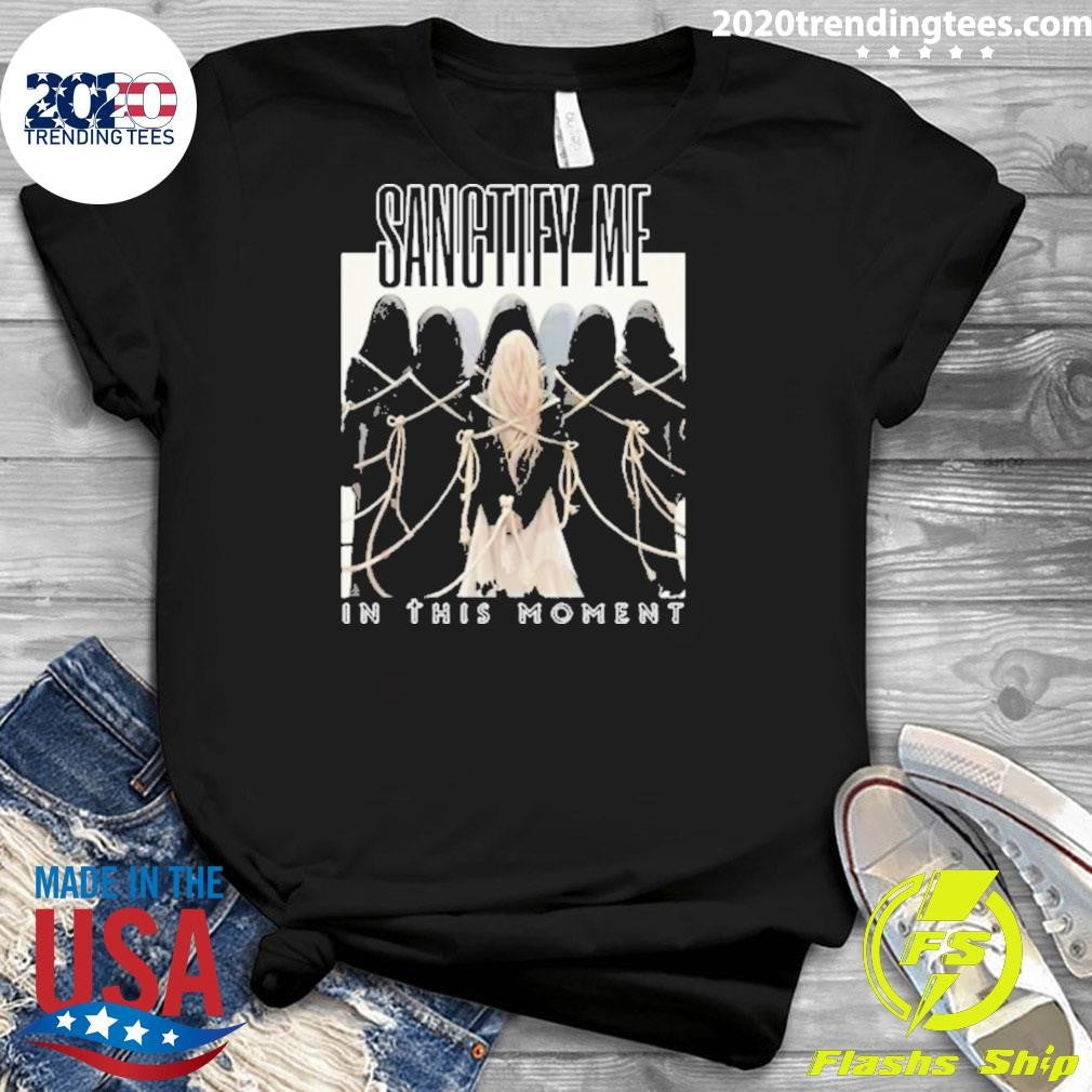 Nice In This Moment Sanctify Me 2024 - Adult & Kids T-Shirts, Sweatshirts & Hoodies apparel design preview 3