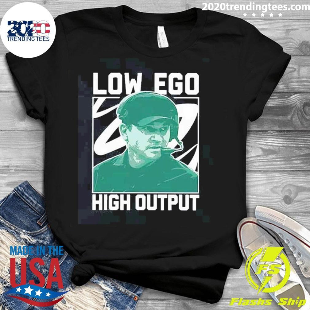 Nice Jonathan Smith Low Ego High Output - Adult & Kids T-Shirts, Sweatshirts & Hoodies apparel design preview 3