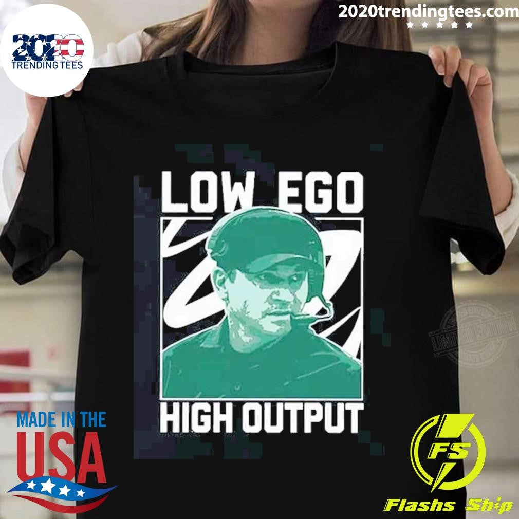 Nice Jonathan Smith Low Ego High Output - Adult & Kids T-Shirts, Sweatshirts & Hoodies apparel design preview 1