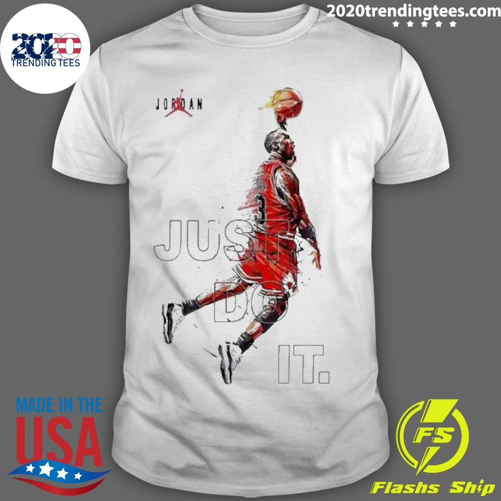 Nice Michael Jordan Just Do It - Adult & Kids T-Shirts, Sweatshirts & Hoodies apparel design preview 1