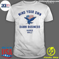 Nice Mind Your Own Damn Business Harris Walz - Adult & Kids T-Shirts, Sweatshirts & Hoodies apparel design preview 1
