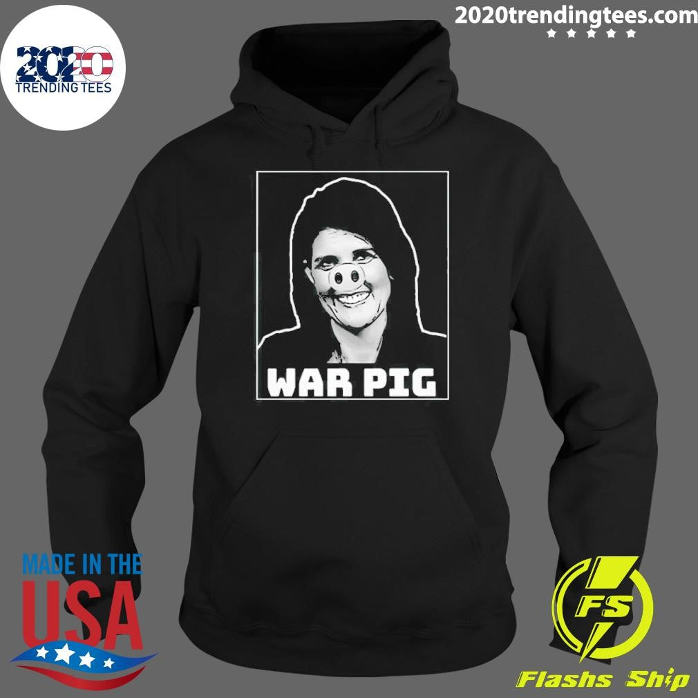 Nice Nikki Haley War Pig - Adult & Kids T-Shirts, Sweatshirts & Hoodies apparel design preview 2
