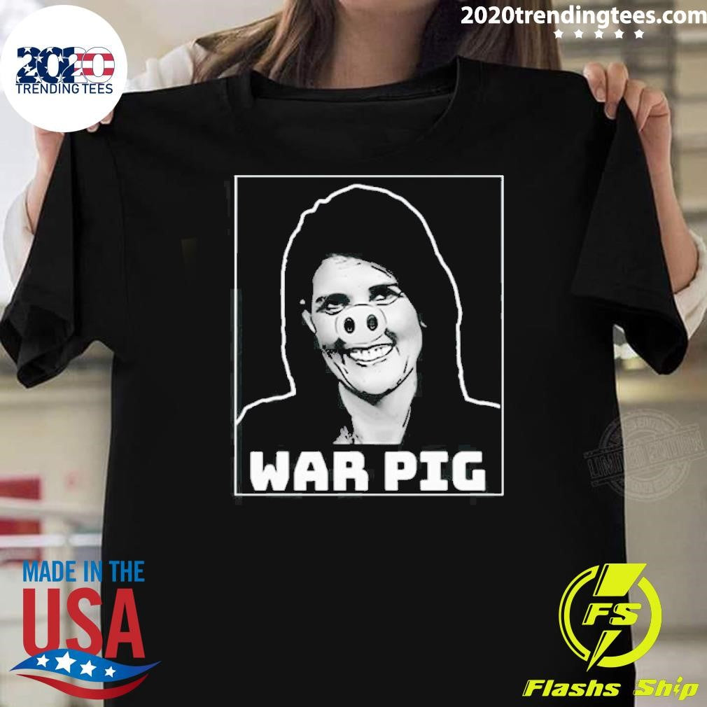 Nice Nikki Haley War Pig - Adult & Kids T-Shirts, Sweatshirts & Hoodies apparel design preview 1