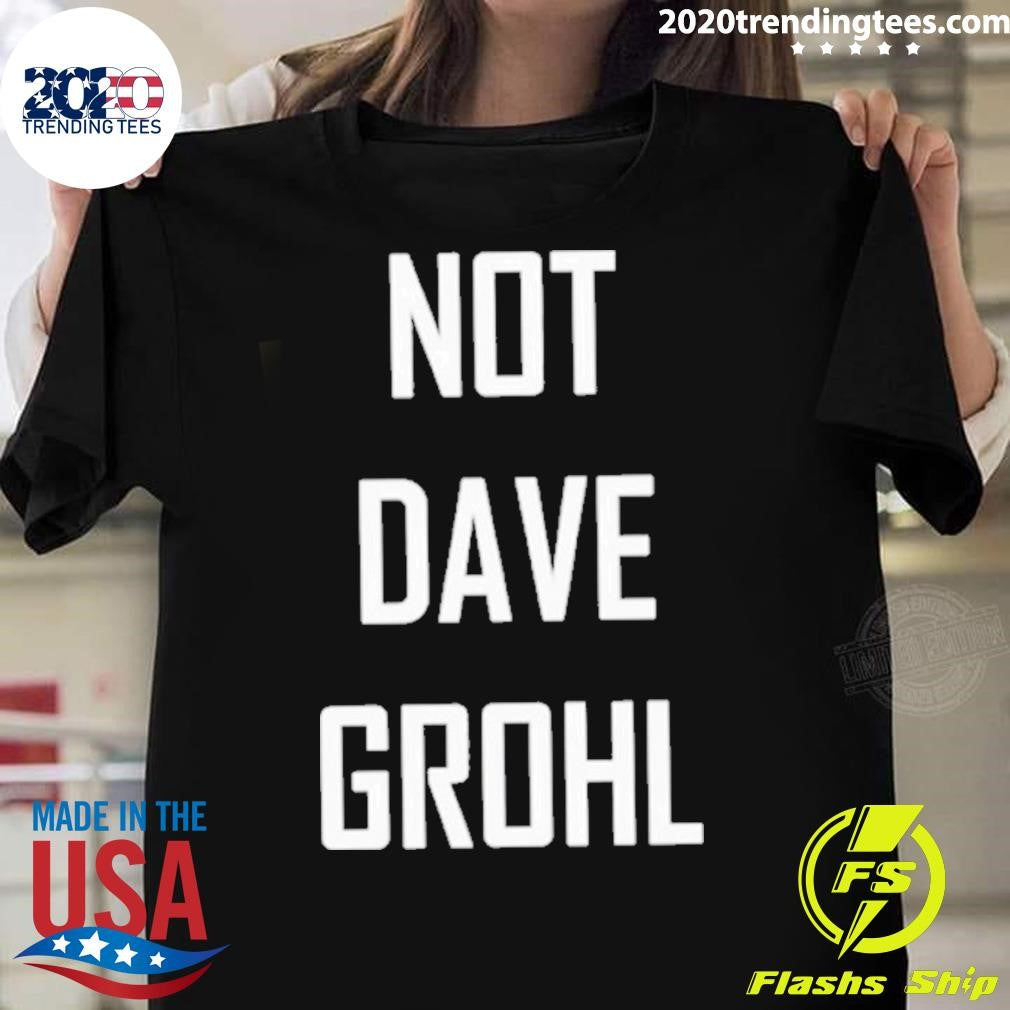 Nice Not Dave Grohl - Adult & Kids T-Shirts, Sweatshirts & Hoodies apparel design preview 1