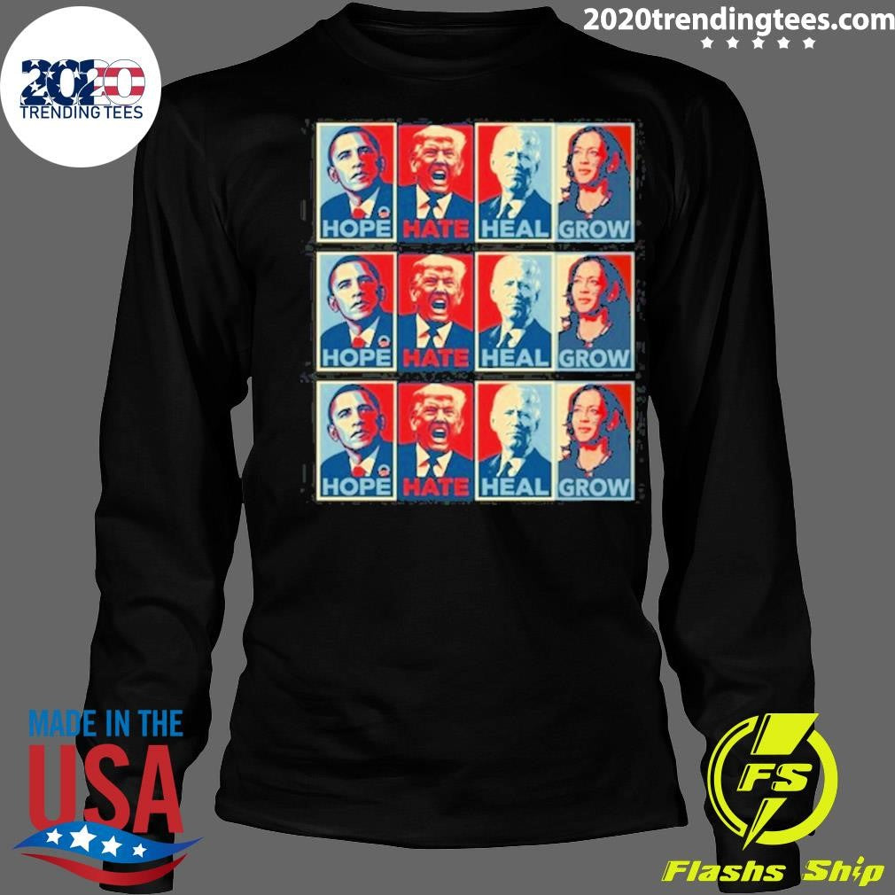 Nice Obama Hope Trump Hate Biden Heal Harris Grow - Adult & Kids T-Shirts, Sweatshirts & Hoodies apparel design preview 4