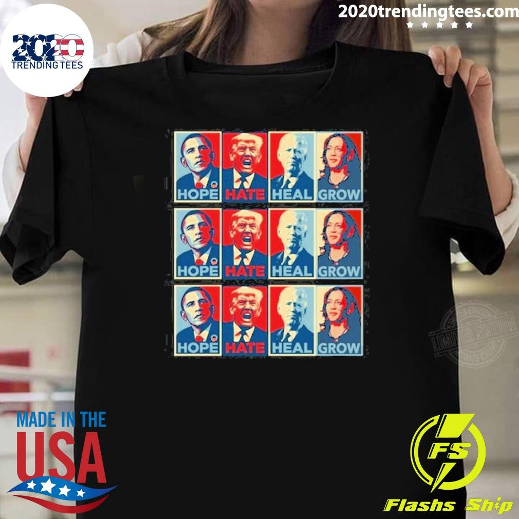 Nice Obama Hope Trump Hate Biden Heal Harris Grow - Adult & Kids T-Shirts, Sweatshirts & Hoodies apparel design preview 1