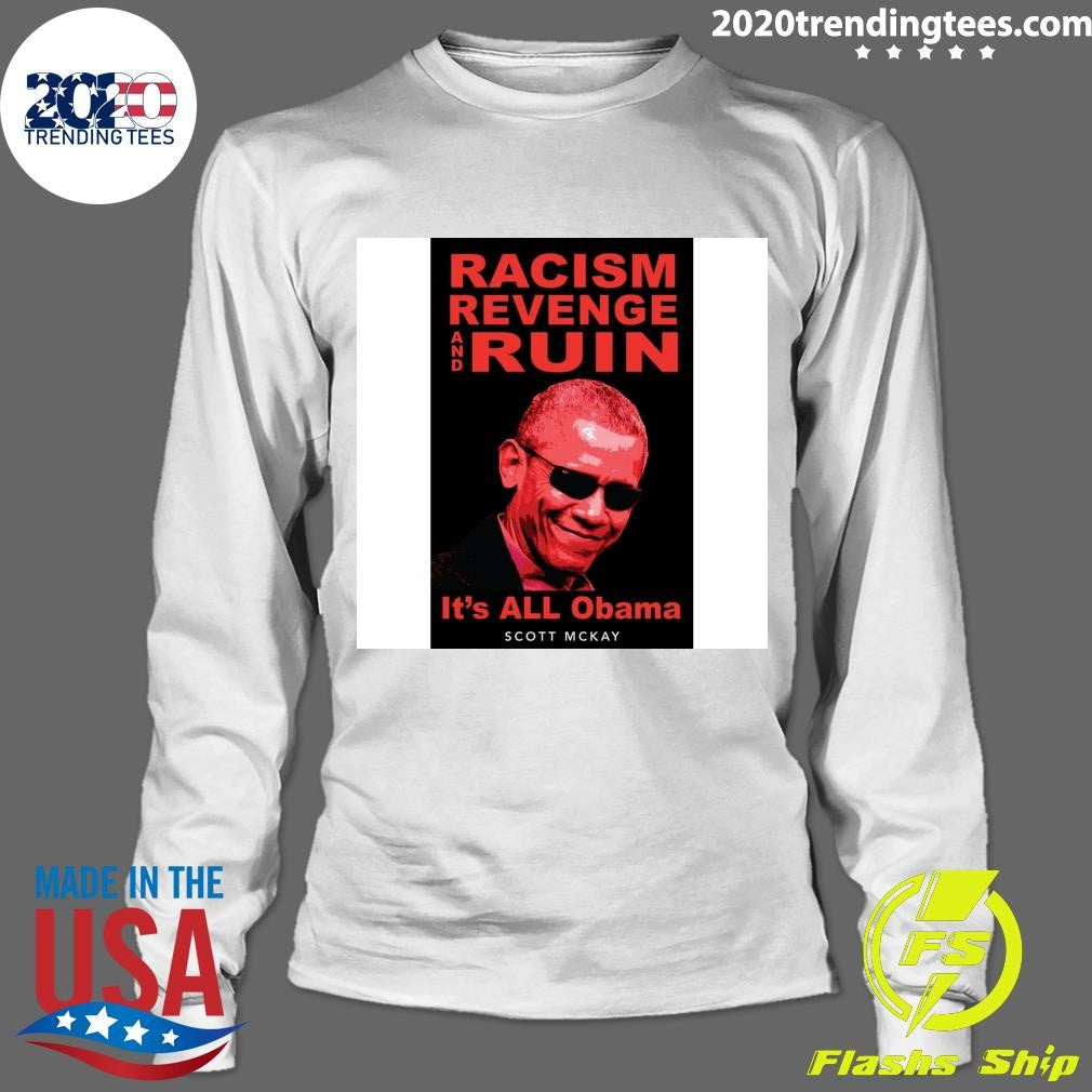 Nice Racism Revenge and Ruin It's All Obama - Adult & Kids T-Shirts, Sweatshirts & Hoodies apparel design preview 4
