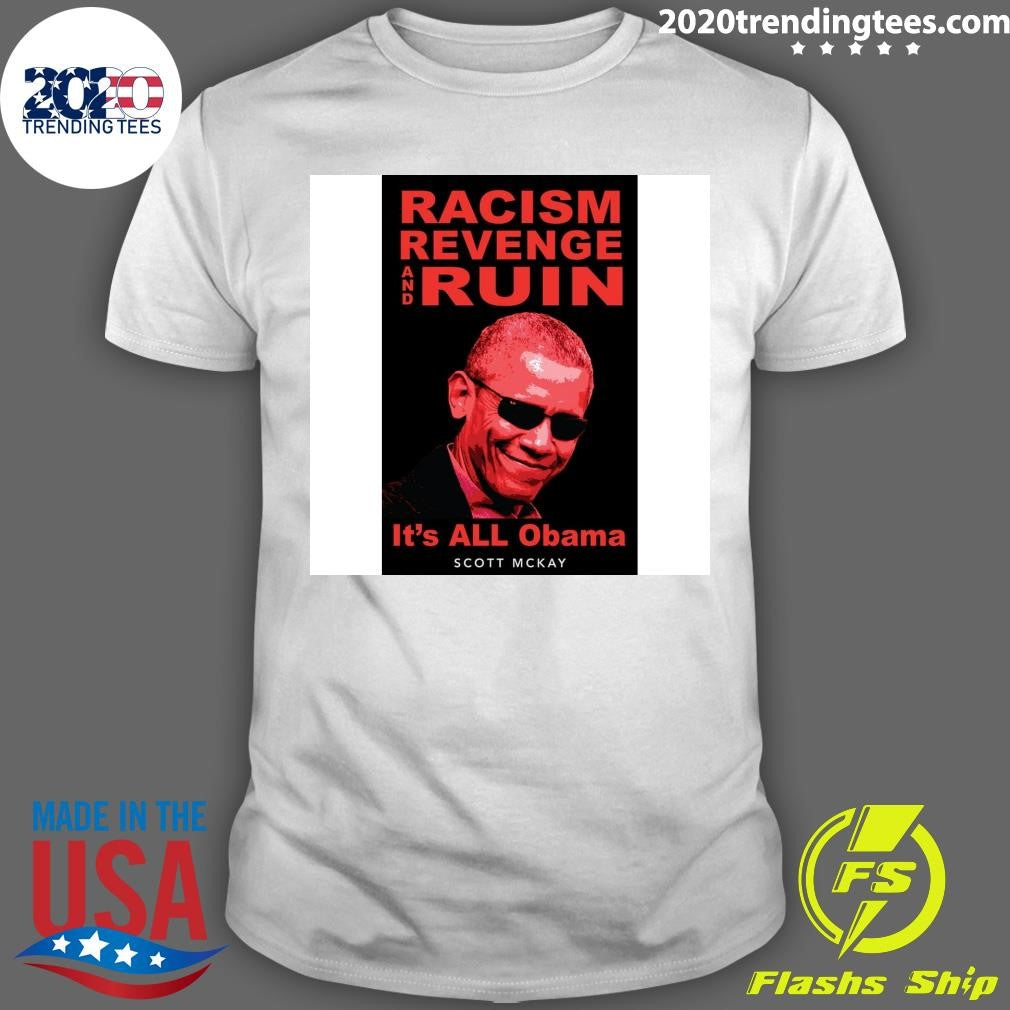 Nice Racism Revenge and Ruin It's All Obama - Adult & Kids T-Shirts, Sweatshirts & Hoodies apparel design preview 1