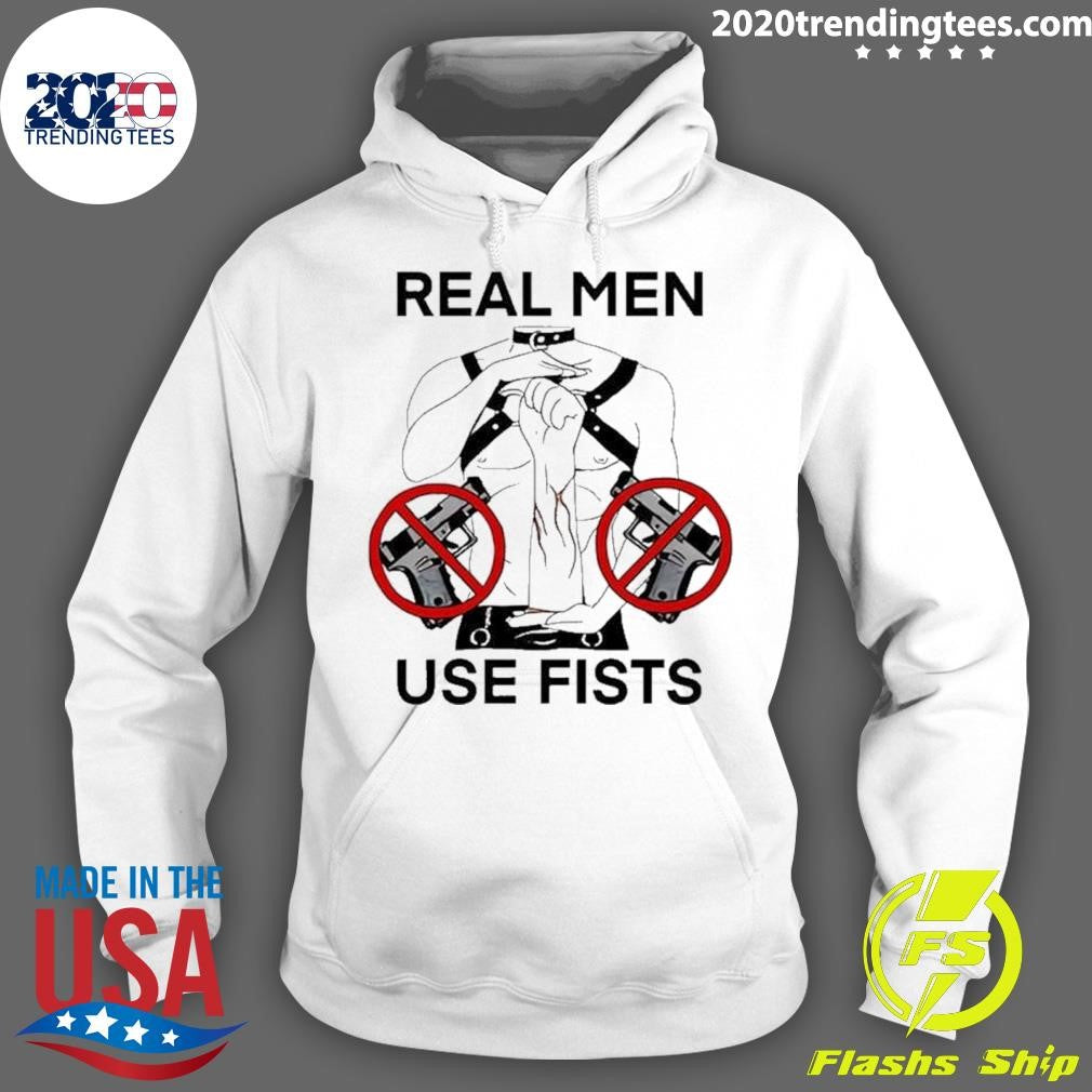 Nice Real Man Use Fists - Adult & Kids T-Shirts, Sweatshirts & Hoodies apparel design preview 2