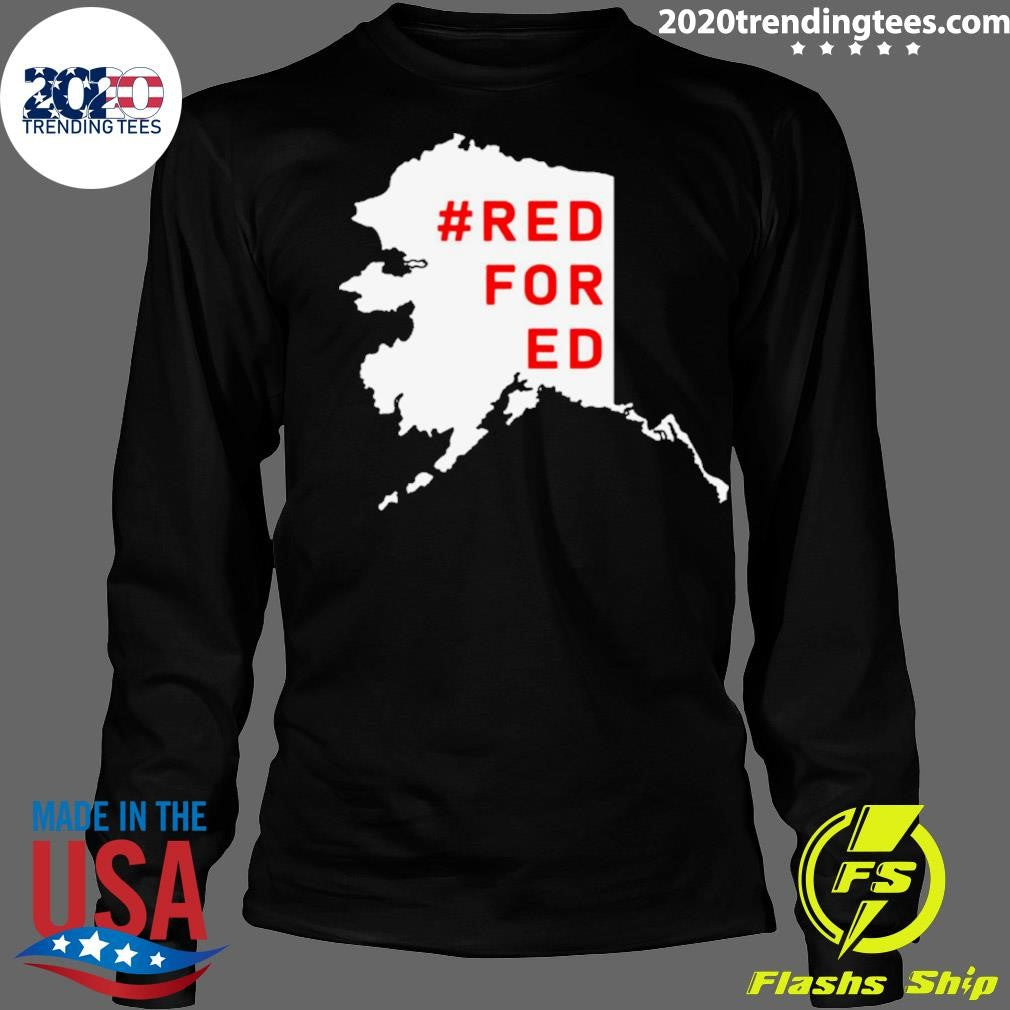 Nice Red For Ed Alaska Maps - Adult & Kids T-Shirts, Sweatshirts & Hoodies apparel design preview 4