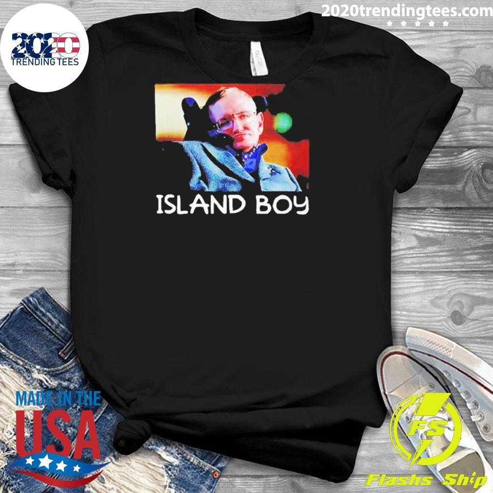 Nice Stephen Hawking Island Boy Funny - Adult & Kids T-Shirts, Sweatshirts & Hoodies apparel design preview 3