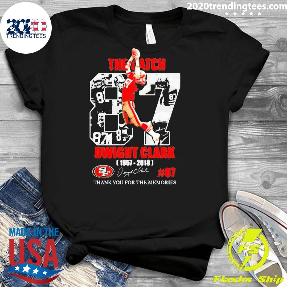 Nice The Catch Dwight Clark 87 San Francisco 49ers - Adult & Kids T-Shirts, Sweatshirts & Hoodies apparel design preview 3