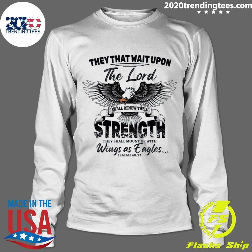 Nice They That Wait Upon the Lord Isaiah 40 31 - Adult & Kids T-Shirts, Sweatshirts & Hoodies apparel design preview 4