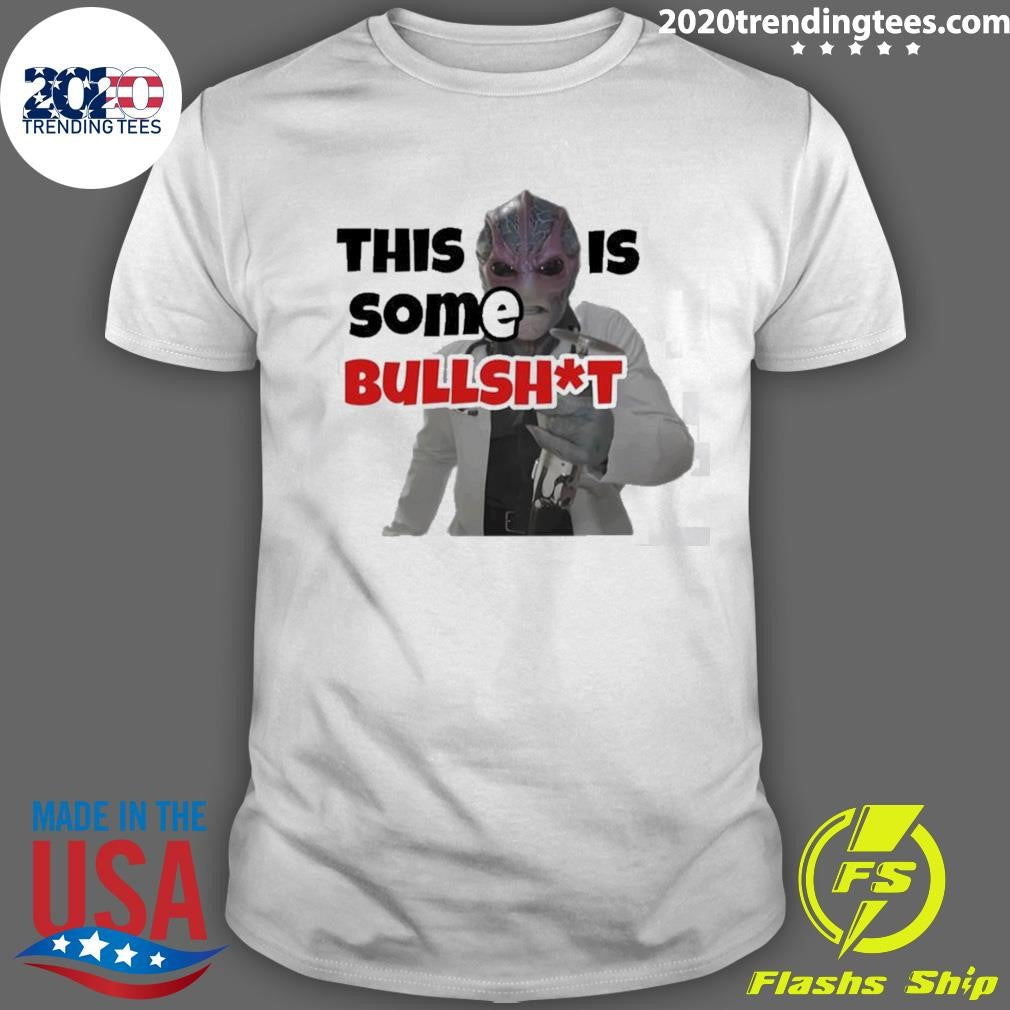Nice This is Some Bullshit Resident Alien - Adult & Kids T-Shirts, Sweatshirts & Hoodies apparel design preview 1