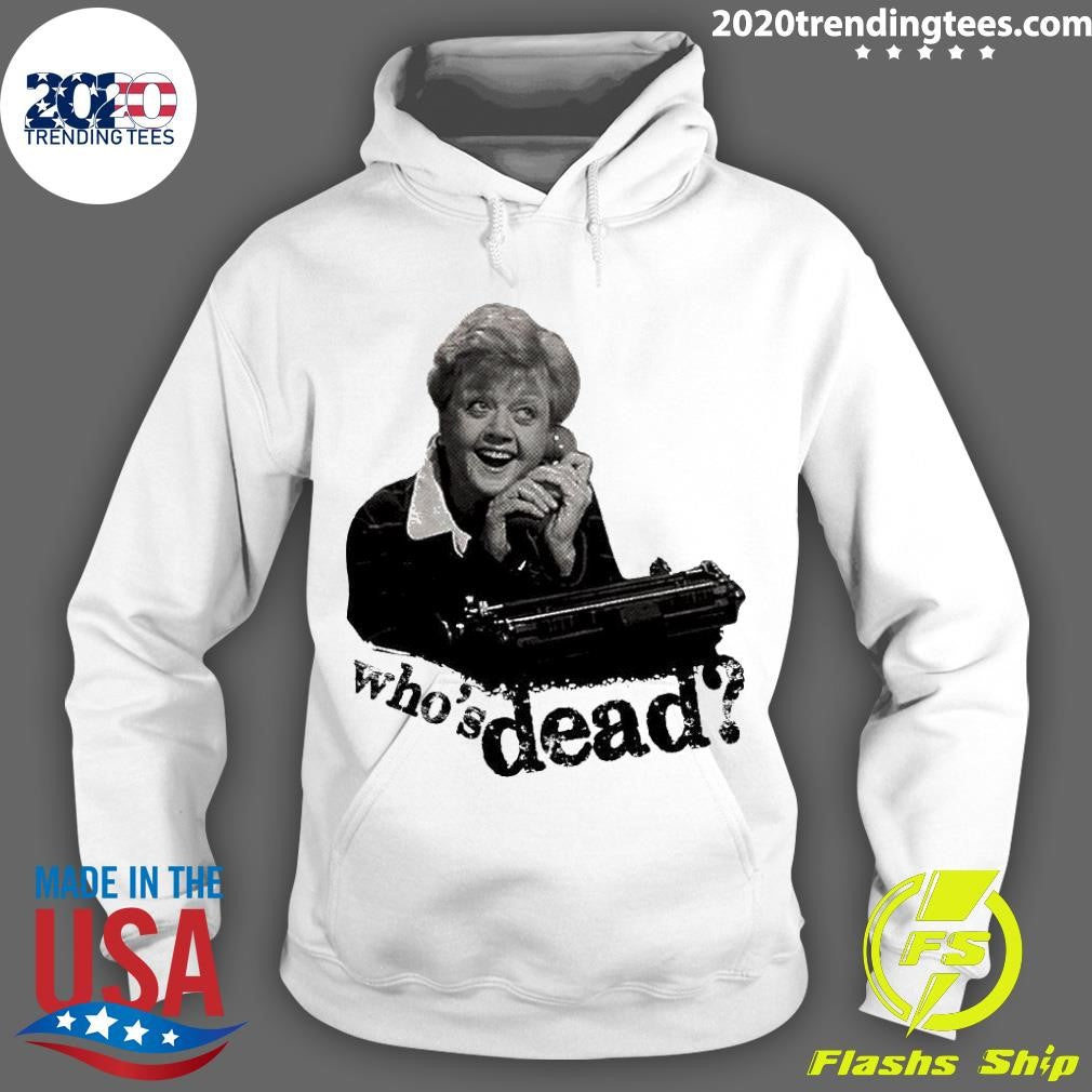 Nice Who's Dead Jessica Fletcher - Adult & Kids T-Shirts, Sweatshirts & Hoodies apparel design preview 2