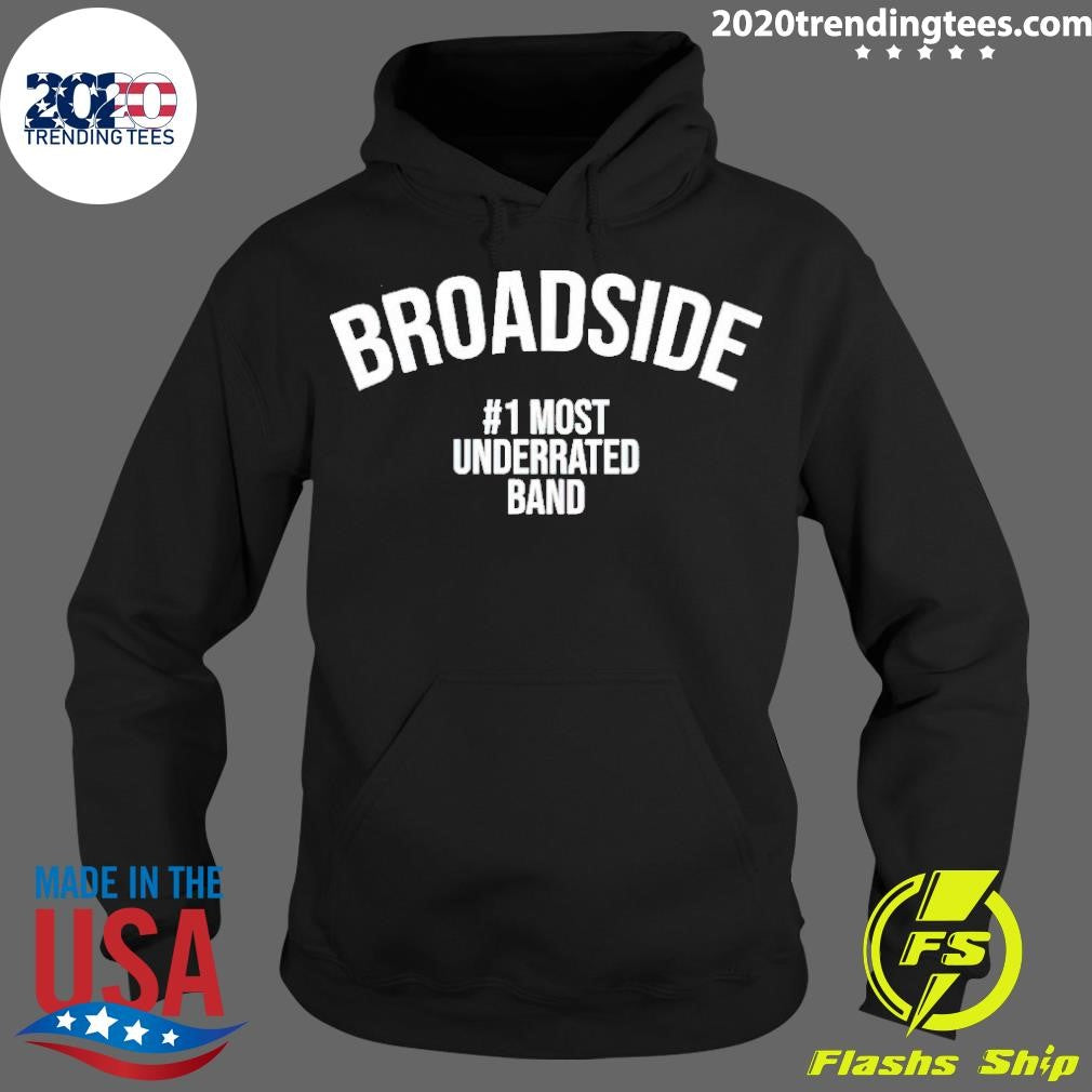 Nice broadside 1 Most Underrated Band - Adult & Kids T-Shirts, Sweatshirts & Hoodies apparel design preview 2