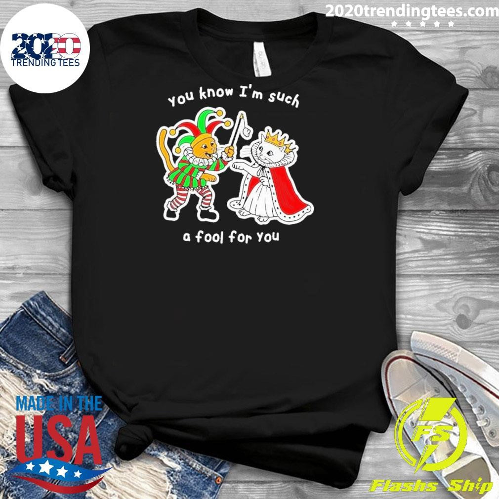 Nice cats You Know I'm Such A Fool For Funny - Adult & Kids T-Shirts, Sweatshirts & Hoodies apparel design preview 3
