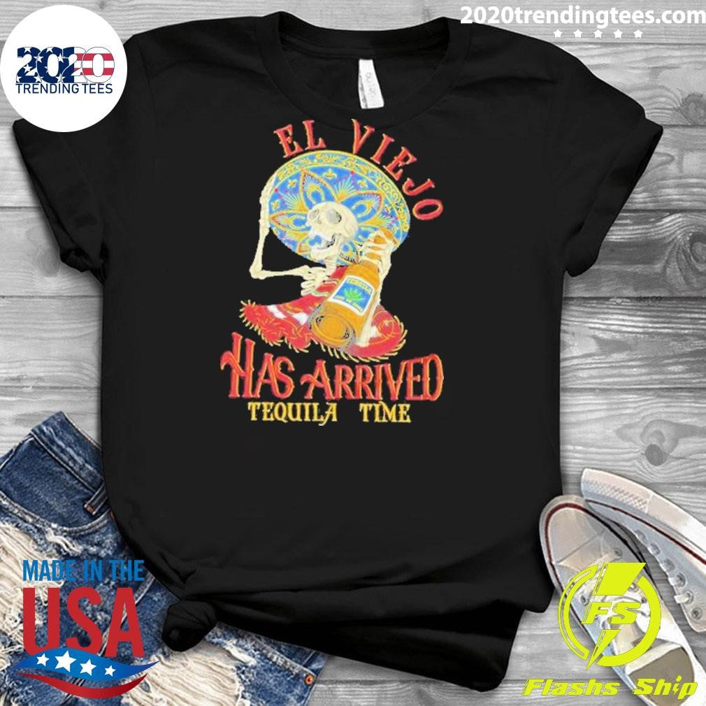 Nice el Viejo Has Arrived Tequila Time - Adult & Kids T-Shirts, Sweatshirts & Hoodies apparel design preview 3